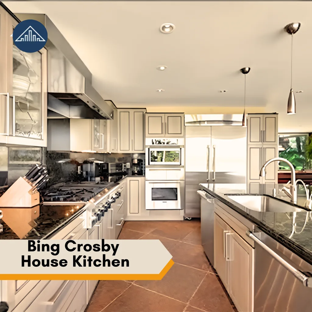 Bing Crosby
House Kitchen