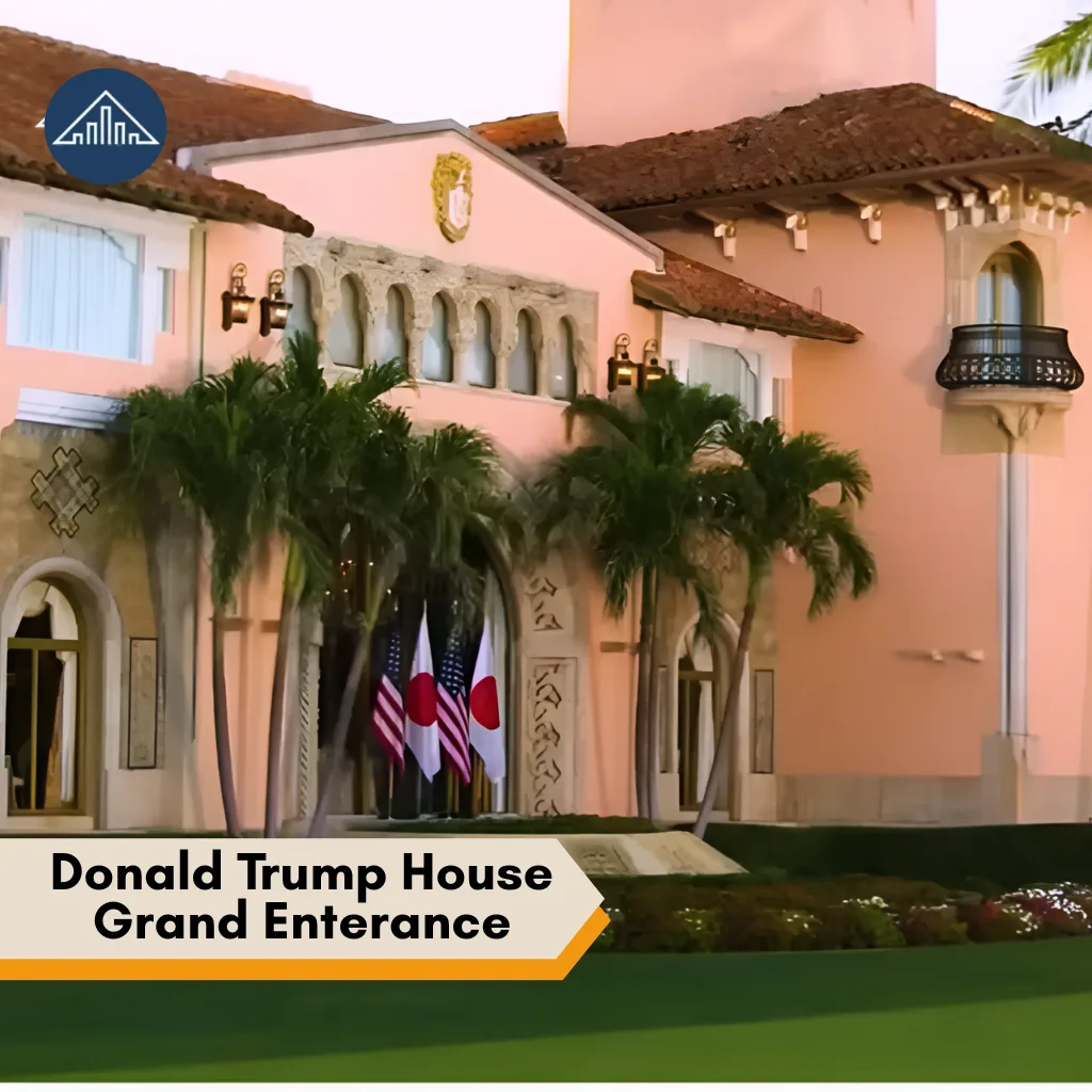 Donald Trump House
Grand Enterance