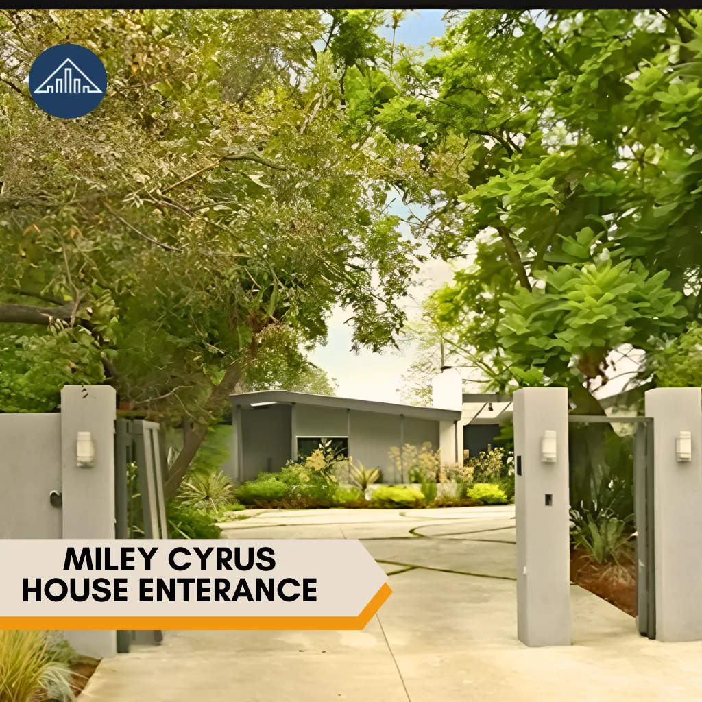 Where does Miley Cyrus live?MILEy Cyrus House Enterance