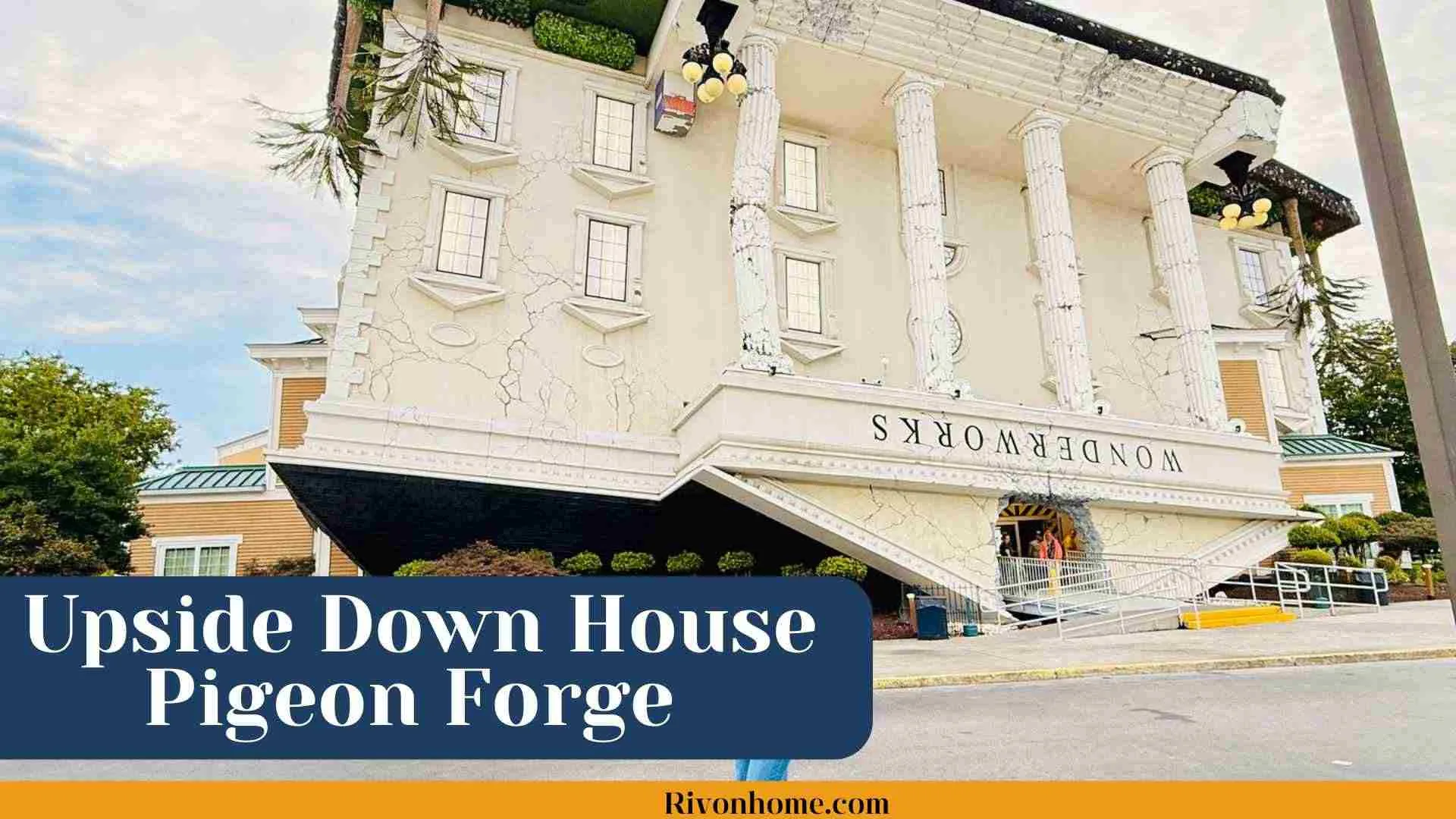 Upside Down House Pigeon Forge