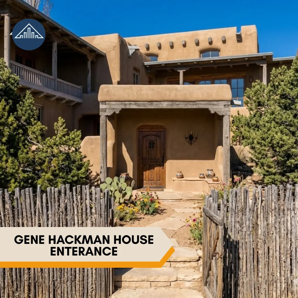 Where Does Gene Hackman Live Now?Gene Hackman House enterance