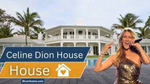 Celine Dion House