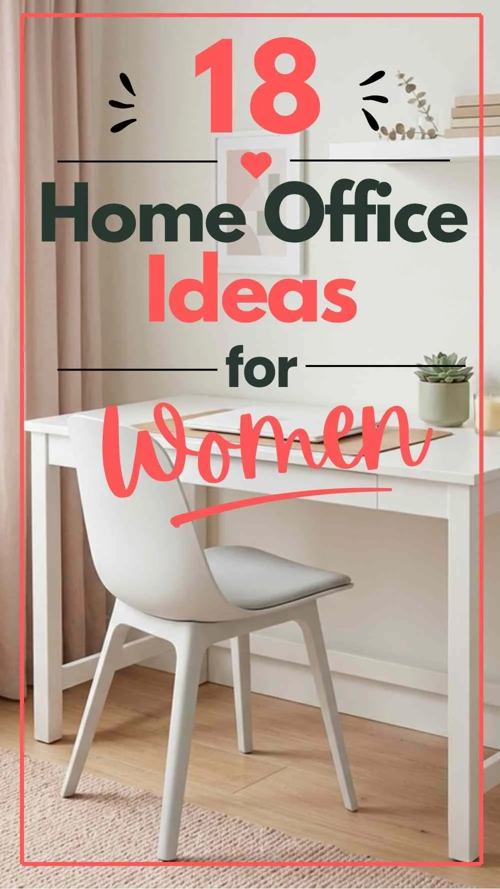 18 Home Office Ideas for Women: Create Your Dream Workspace 1 Home Office Ideas for Women