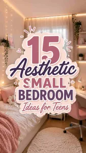 Aesthetic Small Bedroom Ideas for Teens