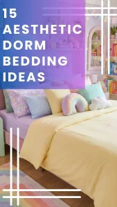 Aesthetic Dorm Bedding Ideas