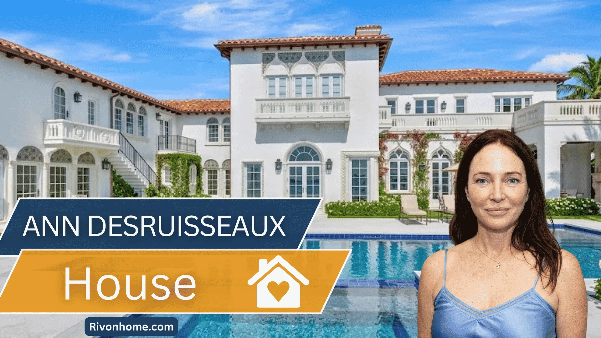 Ann DesRuisseaux House: Inside Her $157M Palm Beach Mansion 1 Ann DesRuisseaux House