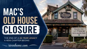 Mac's Old House Closure